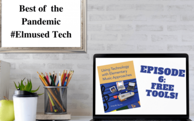Best of Pandemic #Elmused Tech Episode 6: Free Tools